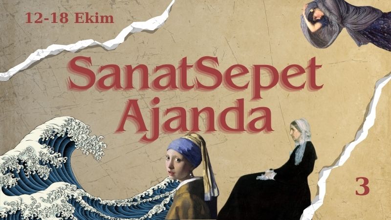 SanatSepet Ajanda: Bu hafta, üç büyük şehirde hangi sanat etkinlikleri var?